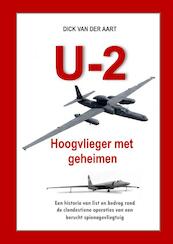 U-2 Hoogvlieger met geheimen - Dick Van der Aart (ISBN 9789402113396)
