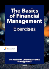 The Basics of financial management-exercises(e-book) - M. P. Brouwers, W. Koetzier, O.A. Leppink (ISBN 9789001738365)