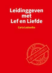 Leidinggeven met Lef en Liefde - Carla Lodowika (ISBN 9789403639031)