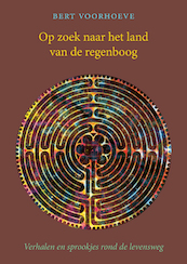 Op zoek naar het land van de regenboog - Bert Voorhoeve (ISBN 9789083158655)