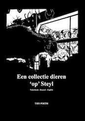 Een collectie dieren 'op' Steyl - Ties Poeth, Daan Doesborgh, Marion Koopmans, Victor Mostart, Julia Siahaija (ISBN 9789462264335)