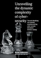 Unravelling the dynamic complexity of cyber-security - Sander Zeijlemaker (ISBN 9789083218809)