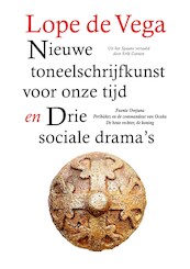 Nieuwe toneelschrijfkunst voor onze tijd en Drie sociale drama's - Lope de Vega (ISBN 9789067283687)