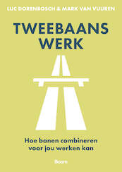 Tweebaans werk - Luc Dorenbosch, Mark van Vuuren (ISBN 9789024451852)