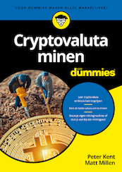 Cryptovaluta minen voor Dummies - Peter Kent, Matt Millen (ISBN 9789045358390)
