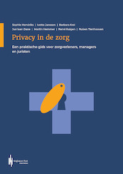 Privacy in de zorg - Jurriaan Dane, Martin Hemmer, Sophie Hendriks, René Huigen, Ivette Janssen, Barbara Krol, Ruben Tienhooven (ISBN 9789492952776)