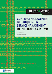 Contractmanagement bij project- en servicemanagement - de methode CATS RVM - Linda Tonkes, Richard Steketee (ISBN 9789401808842)