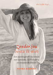 Zonder jou besta ik niet - Petra Kramer (ISBN 9789493280588)
