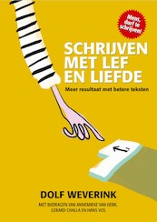 Schrijven met lef en liefde - Dolf Weverink (ISBN 9789079624430)