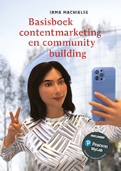 Basisboek contentmarketing en community building met MyLab NL toegangscode - Irma Machielse (ISBN 9789043039925)