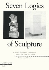 Logics of Sculpture - Ernst van Alphen (ISBN 9789493246157)