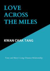 Love Across the Miles - Kwan Chak Tang (ISBN 9789403693828)