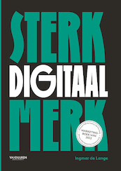 Sterk digitaal merk - Ingmar de Lange (ISBN 9789089656513)