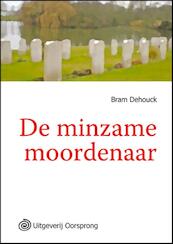 De minzame moordenaar -grote letter uitgave - Bram Dehouck (ISBN 9789461010360)