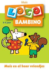 Bambino Loco 2 Muis en haar vriendjes - (ISBN 9789001589455)