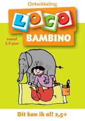 Bambino Loco 2 2-4 jaar Dit kan ik al - (ISBN 9789001706777)
