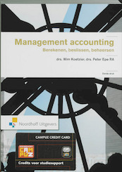 Mamagement accounting - Wim Koetzier, Peter Epe (ISBN 9789001713164)