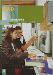 CAD vmbo elektrotechniek Werkboek - I.J.Th.M. van Dijk, (ISBN 9789011076853)