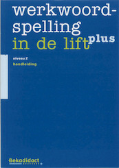 Werkwoordspelling in de lift Plus 2 Handleiding - (ISBN 9789026231797)