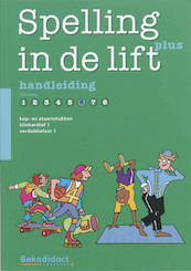 Spelling in de lift Plus Niveau 6 Handleiding - (ISBN 9789026253331)