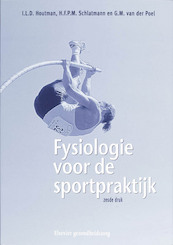 Fysiologie voor de sportpraktijk - I.L.D. Houtman, H.F.P.M. Schlatmann, G.M. van der Poel (ISBN 9789035229945)