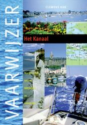 Vaarwijzer Het Kanaal - Clemens Kok (ISBN 9789064105098)
