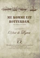 Me komme uit Rotterdam - Kobus de Tallyman (ISBN 9789075999082)