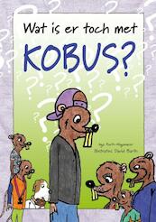 Wat is er toch met Kobus? - Inge Barth-Wagemaker (ISBN 9789077219461)