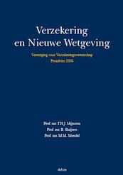 vereniging voor Verzekeringswetenschap Verzekering en Nieuwe Wetgeving - F.H.J. Mijnssen, B. Sluijters, M.M. Mendel (ISBN 9789086920129)