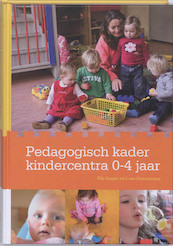 Pedagogisch Kader Kindercentra 0-4 jaar@ - Elly Singer, Loes Kleerekoper (ISBN 9789035233195)