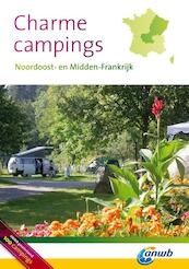 Charmecampings Noordoost- en Midden-Frankrijk - (ISBN 9789018034535)