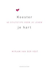 Koester je hart - Mirjam van der Vegt (ISBN 9789023920755)