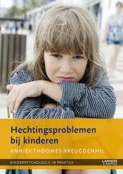 Hechtingsproblemen bij kinderen - Anniek Thoomes-vreugdenhil (ISBN 9789401400428)