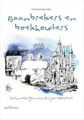 Baanbrekers en boekhouders - Frea Janssen-Vos (ISBN 9789023250142)