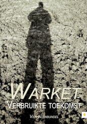 Verbruikte toekomst - Warket (ISBN 9789048425167)