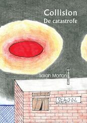 Collision. De catastrofe - S. Morton (ISBN 9789048403882)