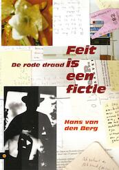Feit is een fictie - Hans van den Berg (ISBN 9789400808249)