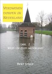 Verdwenen dorpen in nederland 2 - Bert Stulp (ISBN 9789079538652)