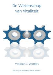De wetenschap van vitaliteit - Wallace D. Wattles (ISBN 9789077662090)