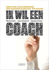 Ik wil een coach - Marleen Boen Lambrechts, Georges Anthoon (ISBN 9789401405768)