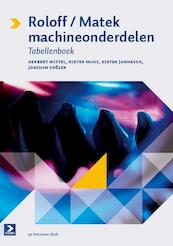 Roloff Matek machineonderdelen tabellenboek - Herbert Wittel, Dieter Muhs, Dieter Jannasch, Joachim Vossiek (ISBN 9789039526958)
