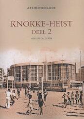 Knokke-Heist 2 Archiefbeelden - Adelijn Calderon (ISBN 9781845886806)
