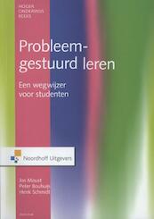Probleemgestuurd leren : een wegwijzer voor studenten - Jos Moust, Peter Bouhuijs, Henk Schmidt (ISBN 9789001820817)