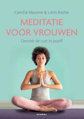 Meditatie voor vrouwen - Camille Maurine, Lorin Roche (ISBN 9789401301435)