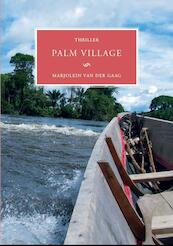 Palm village - Marjolein van der Gaag (ISBN 9789082058628)