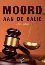 Moord aan de balie - Ludo Geluykens (ISBN 9789490660079)