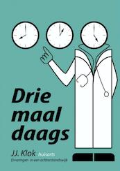 Drie maal daags - Jan Jaap Klok (ISBN 9789402119565)