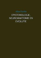 Epistemologie, neuroanatomie en evolutie - Alias Pyrrho (ISBN 9789402121285)