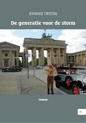 De generatie voor de storm - Johnnie Crystal (ISBN 9789048433896)