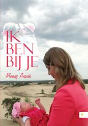 Ik ben bij je - Mandy Ansink (ISBN 9789048434664)